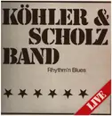 LP - Köhler & Scholz Band - Rhythm'n Blues - rare blues rock funk private