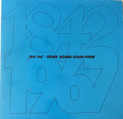 Kölner Männergesangverein - 1842 1967 (Festkonzert Aus Anlaß Des 125-jährigen Bestehens Am 22. April 1967 Im Kölner Gürzenich)
