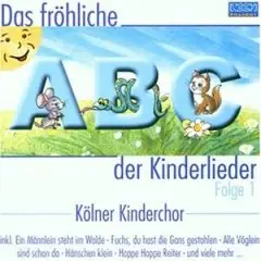 Kölner Kinderchor - Fröhliche ABC d.Kinderlieder