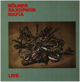 Kölner Saxophon Mafia - Live