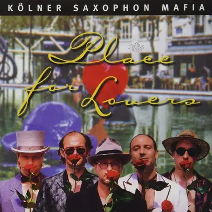 Kölner Saxophon Mafia - Place For Lovers