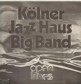 Kölner Jazz Haus Big Band - Open Lines