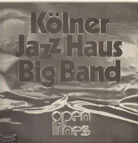 Kölner Jazz Haus Big Band - Open Lines