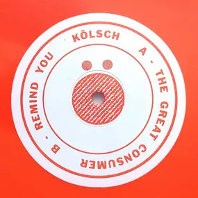 KÖLSCH - The Great Consumer