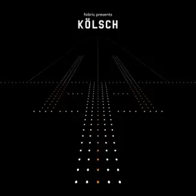 KÖLSCH - Fabric Presents: Kölsch