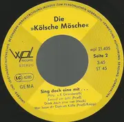 7inch Vinyl Single - Kölsche Mösche - Macht Nur So Weiter / Sing Doch Eine Mit