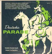 10'' - Königliche Harmonie Kapelle - Deutsche Parade (Altdeutsche Märsche)