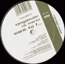 12inch Vinyl Single - Königskinder vs. Marxx - Want To F...