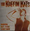LP - Koffin Kats - Born Of The Motor - Super LTD ED, Metal Recrod Sleeve, Test Pressing