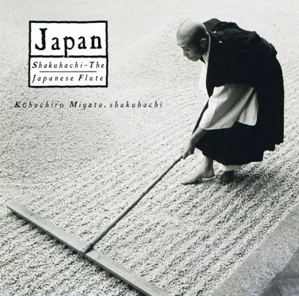 Kohachiro Miyata - Shakahachi - The Japanese Flute