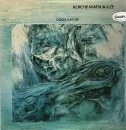 Koichi Matsukaze - Good Nature