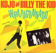 Kojo And Billy The Kid - Whatugonnado (Remix)