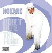 Kokane - DON'T BITE THE FUNK