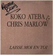 Koko Ateba & Chris Marlow - Laisse Moi En Toi