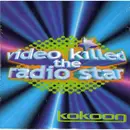 12inch Vinyl Single - Kokoon - Video Killer The Radio Star