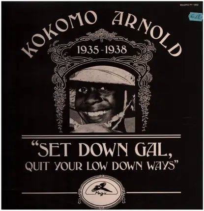 Kokomo Arnold - Set Down Gal, Quit Your Low Down Ways
