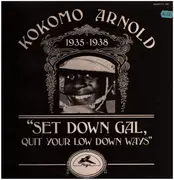 LP - Kokomo Arnold - Set Down Gal, Quit Your Low Down Ways