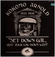 Kokomo Arnold - Set Down Gal, Quit Your Low Down Ways