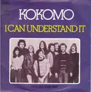 7inch Vinyl Single - Kokomo - I Can Understand It / Feeling This Way