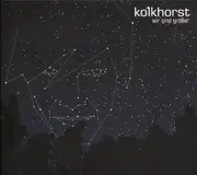 CD - Kolkhorst - Wir sind größer
