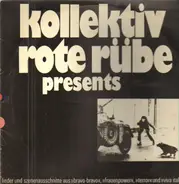 Kollektiv Rote Rübe - Presents Lieder Und Szenenausschnitte Aus 'Bravo-bravo', 'Frauenpower', 'Terror' Und 'Viva Italia'