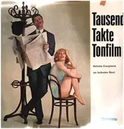 Kollo / Heymann / Schultze a.o. - Tausend Takte Tonfilm