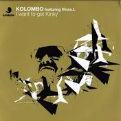 Kolombo - I Want To Get Kinky