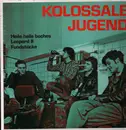 12inch Vinyl Single - Kolossale Jugend - Heile Heile Boches / Leopard II / Fundstücke - Limited Edition