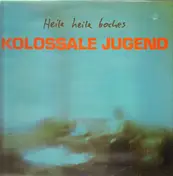 kolossale jugend - Heile Heile Boches