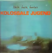 LP - Kolossale Jugend - Heile Heile Boches
