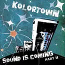 12inch Vinyl Single - Kolortown - Sound Is Coming Part II