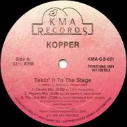 Kopper - Takin' It To The Stage