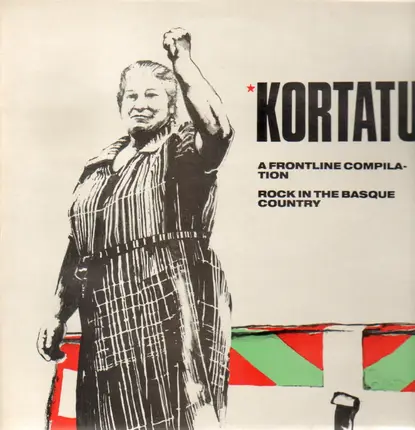 Kortatu - A Frontline Compilation - Rock In The Basque Country