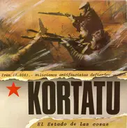Kortatu - El Estado de las Cosas