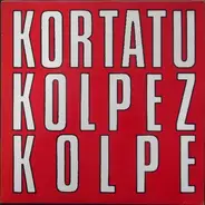 Kortatu - Kolpez Kolpe