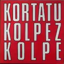 LP - Kortatu - Kolpez Kolpe