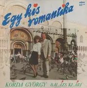 LP - Korda György És Balázs Klári - Egy Kis Romantika