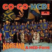 7inch Vinyl Single - Koreana & HCD-Fans - Go-Go-HCD!