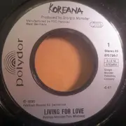 7inch Vinyl Single - Koreana - Living For Love