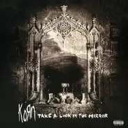 Korn - Take A Look in the Mirror