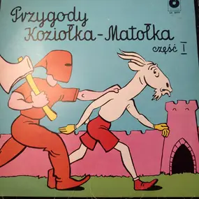 Kornel Makuszyński - Przygody Koziołka Matołka Część I / II