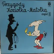 LP - Kornel Makuszyński - Przygody Koziołka Matołka część III/IV - Red Labels