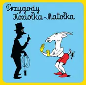Kornel Makuszyński - Przygody Koziołka Matołka III/IV