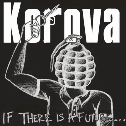 Korova - If There Is A Future...