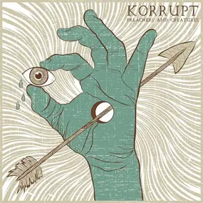 Korrupt - Preachers And Creatures