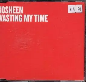 Kosheen - Wasting My Time