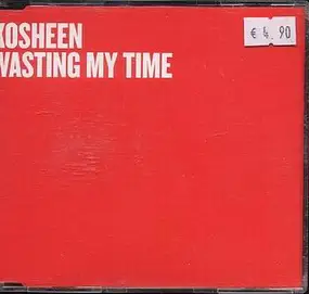 Kosheen - Wasting My Time