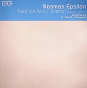 Kosmas Epsilon - Feed Me Acid / Shame?