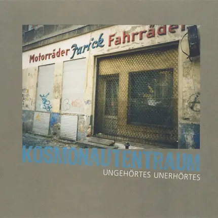 Kosmonautentraum - Ungehörtes Unerhörtes