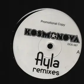 Kosmonova - Ayla (Remixes)
